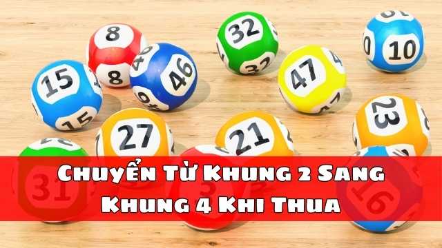Chuyển Từ Khung 2 Sang Khung 4 Khi Thua Chuyển Từ Khung 2 Sang Khung 4 Khi Thua