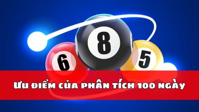 Ưu điểm của phân tích 100 ngày