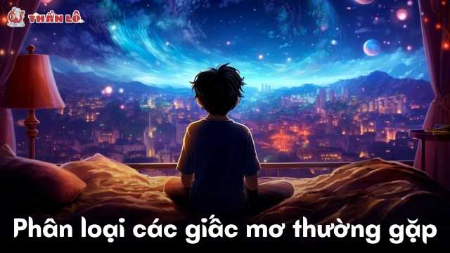 Phân loại các giấc mơ thường gặp