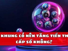 Lô khung có nên tăng tiền theo cấp số không