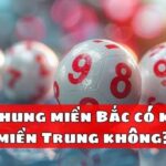 Lô khung miền Bắc có khác miền Trung không