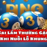 Sai Lầm Thường Gặp Khi Nuôi Lô Khung