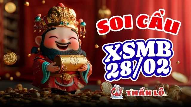 Soi cầu XSMB 28/02 - Song Thủ 34 – 41 sáng nước