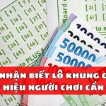 Cách nhận biết lô khung chuẩn - Dấu hiệu người chơi cần biết