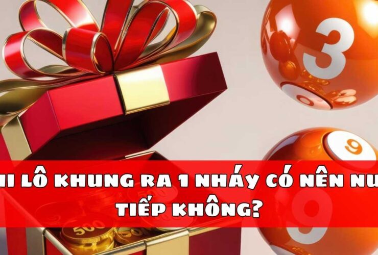Khi lô khung ra 1 nháy có nên nuôi tiếp không
