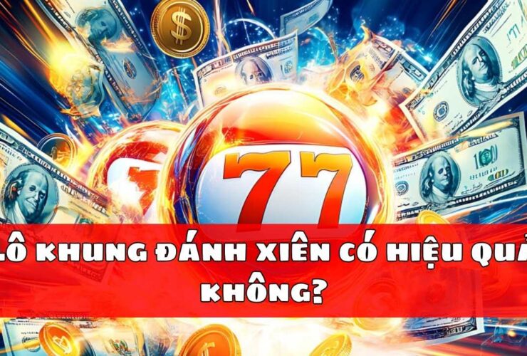 Lô khung đánh xiên có hiệu quả không?