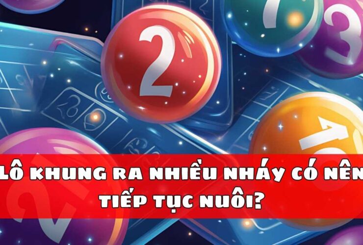 Lô khung ra nhiều nháy có nên tiếp tục nuôi?