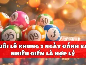 Nuôi lô khung 2 ngày đánh bao nhiêu điểm là hợp lý